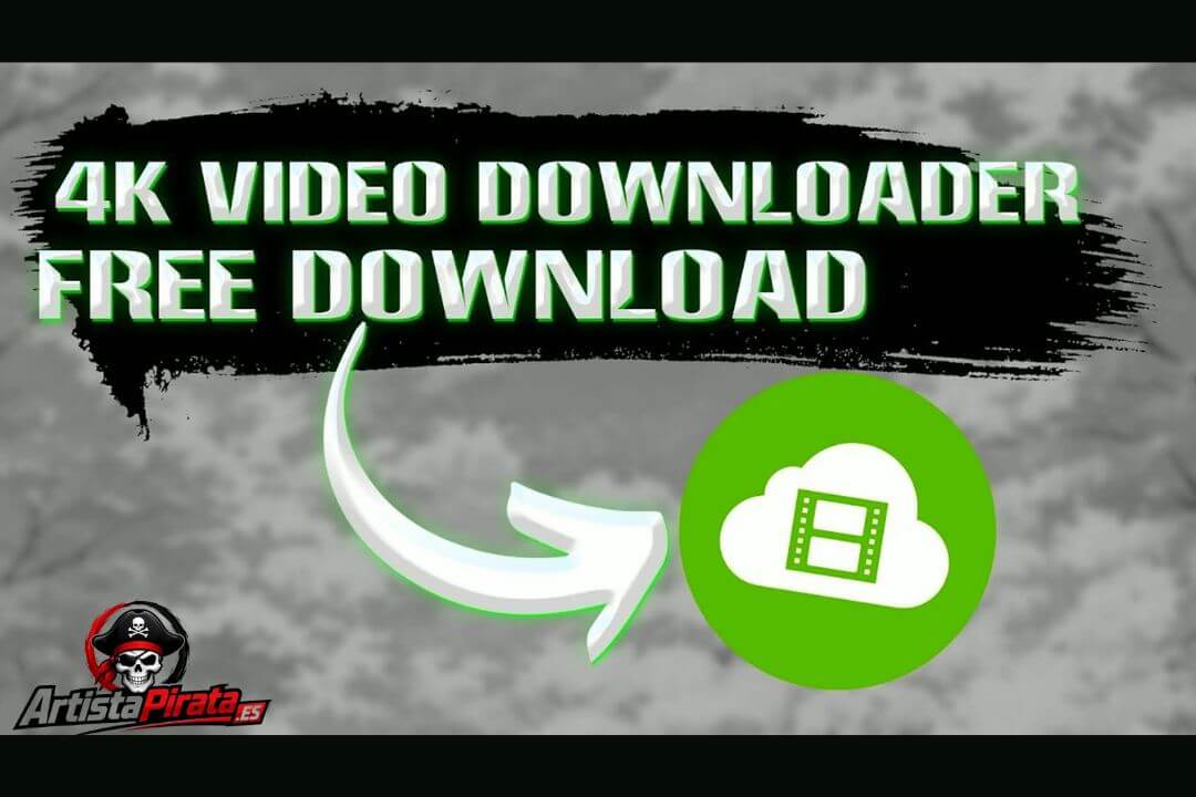 4k Video Downloader Full V26.1.2 Gratis Descargar En Español