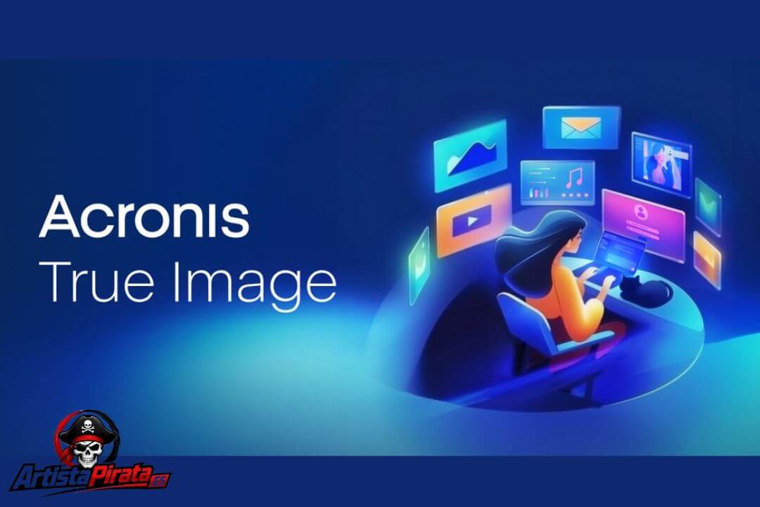 Acronis True Image Download V26.10.42902 Free Full Español