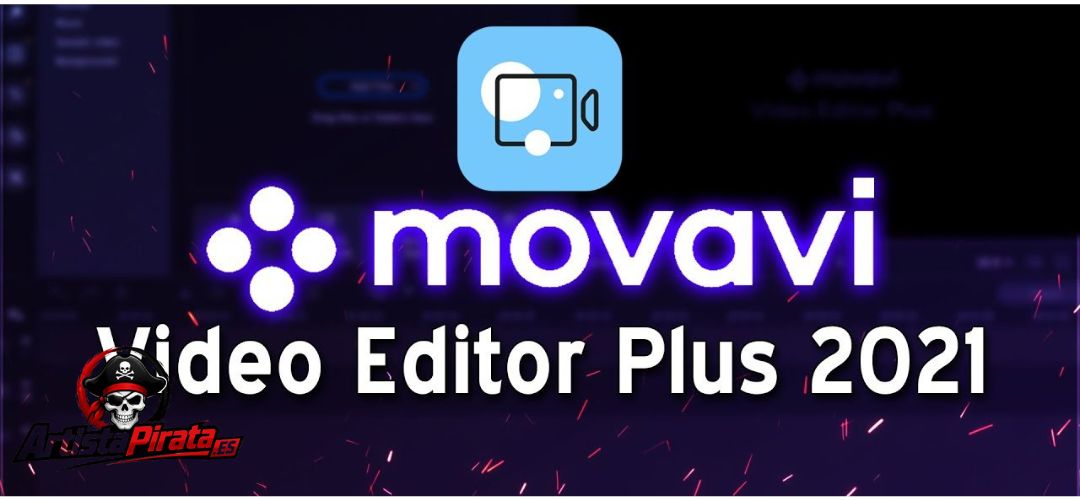 Descargar Movavi Video Editor Plus 2020 V22.1.0 Codigo Activacion